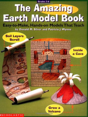 The Amazing Earth Model Book (Grades 36)-new