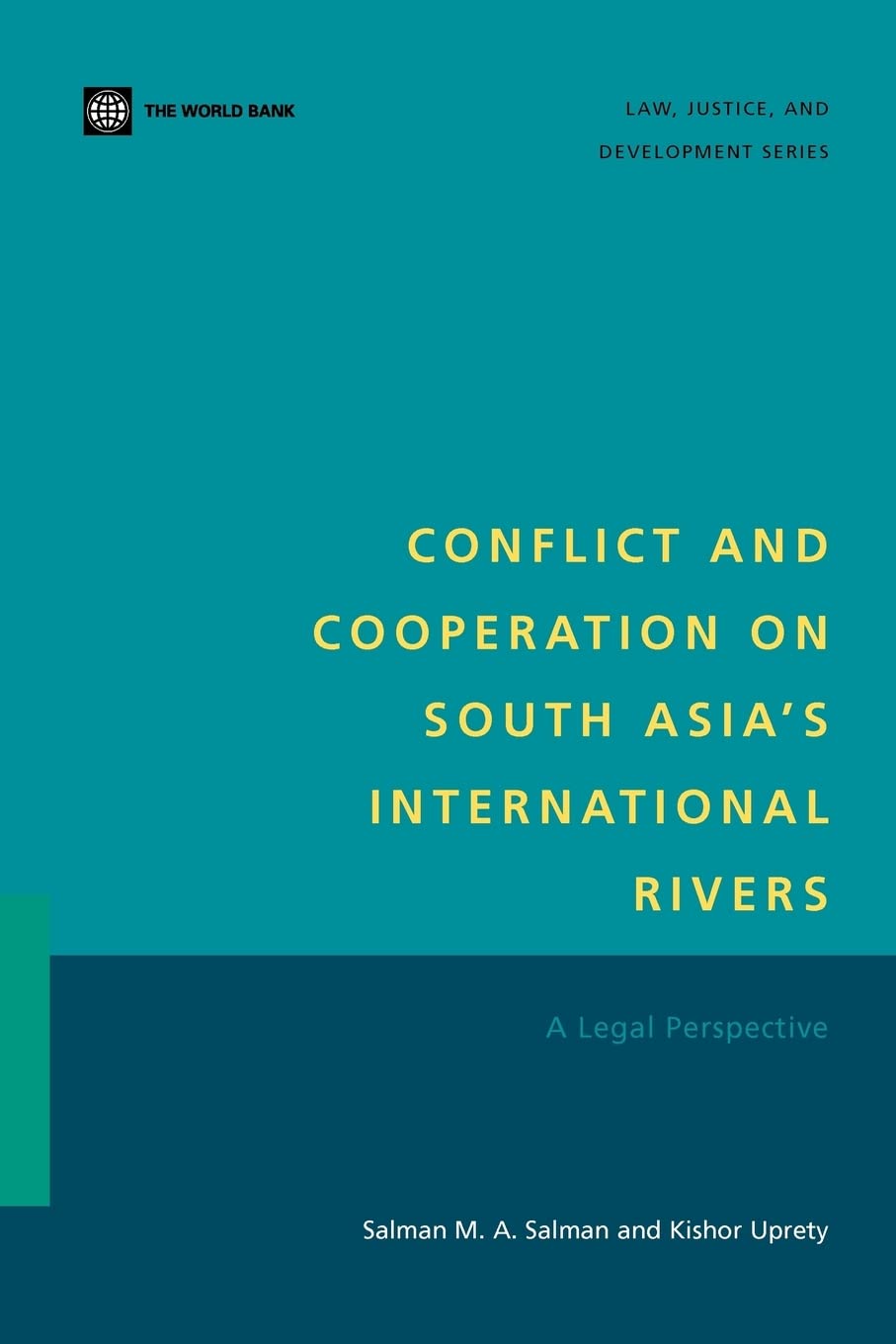 Conflict And Cooperation On South Asia ' S International Rivers: A Legal Perspective (Law, Justice, And Development),New