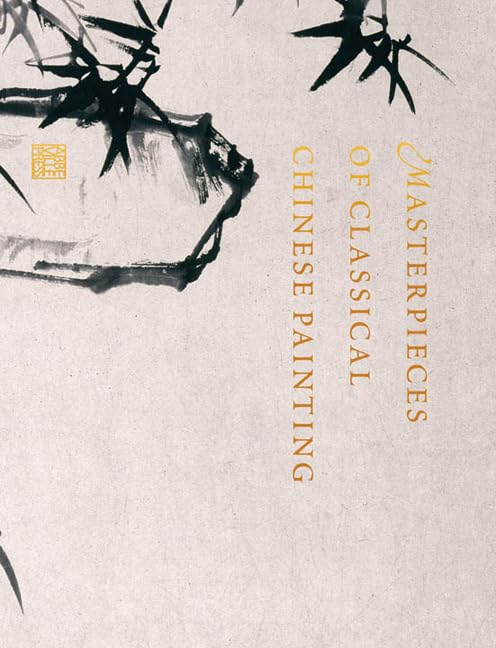Masterpieces of Classical Chinese Painting,New