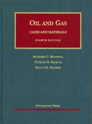 The Law of Oil and Gas  Cases and Materials,Used