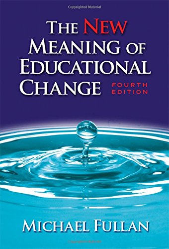 The New Meaning of Educational Change, Fourth Edition,New