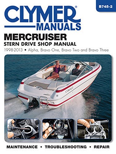 MerCruiser Stern Drive Shop Manual 19982013: Alpha, Bravo One, Bravo Two and Brave Three (Clymer Manuals),Used