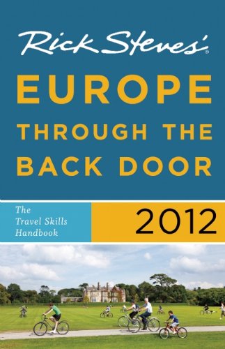 Rick Steves' Europe Through the Back Door 2012: The Travel Skills Handbook,Used