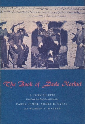 The Book of Dede Korkut: A Turkish Epic,Used