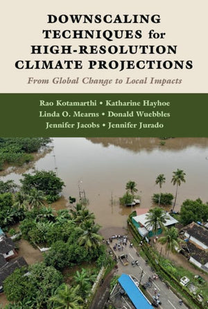 Downscaling Techniques for HighResolution Climate Projections: From Global Change to Local Impacts,Used