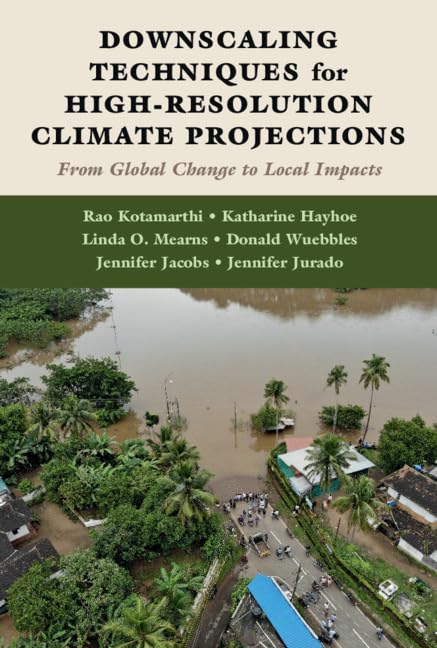 Downscaling Techniques for HighResolution Climate Projections: From Global Change to Local Impacts,Used