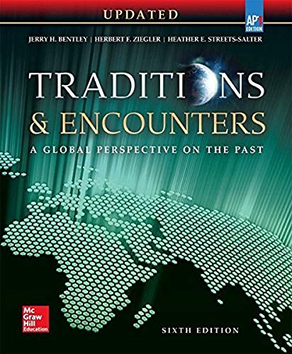 Bentley, Traditions & Encounters: A Global Perspective On The Past Updated Ap Edition, 2017, 6E, Student Edition (Ap Traditions ,New