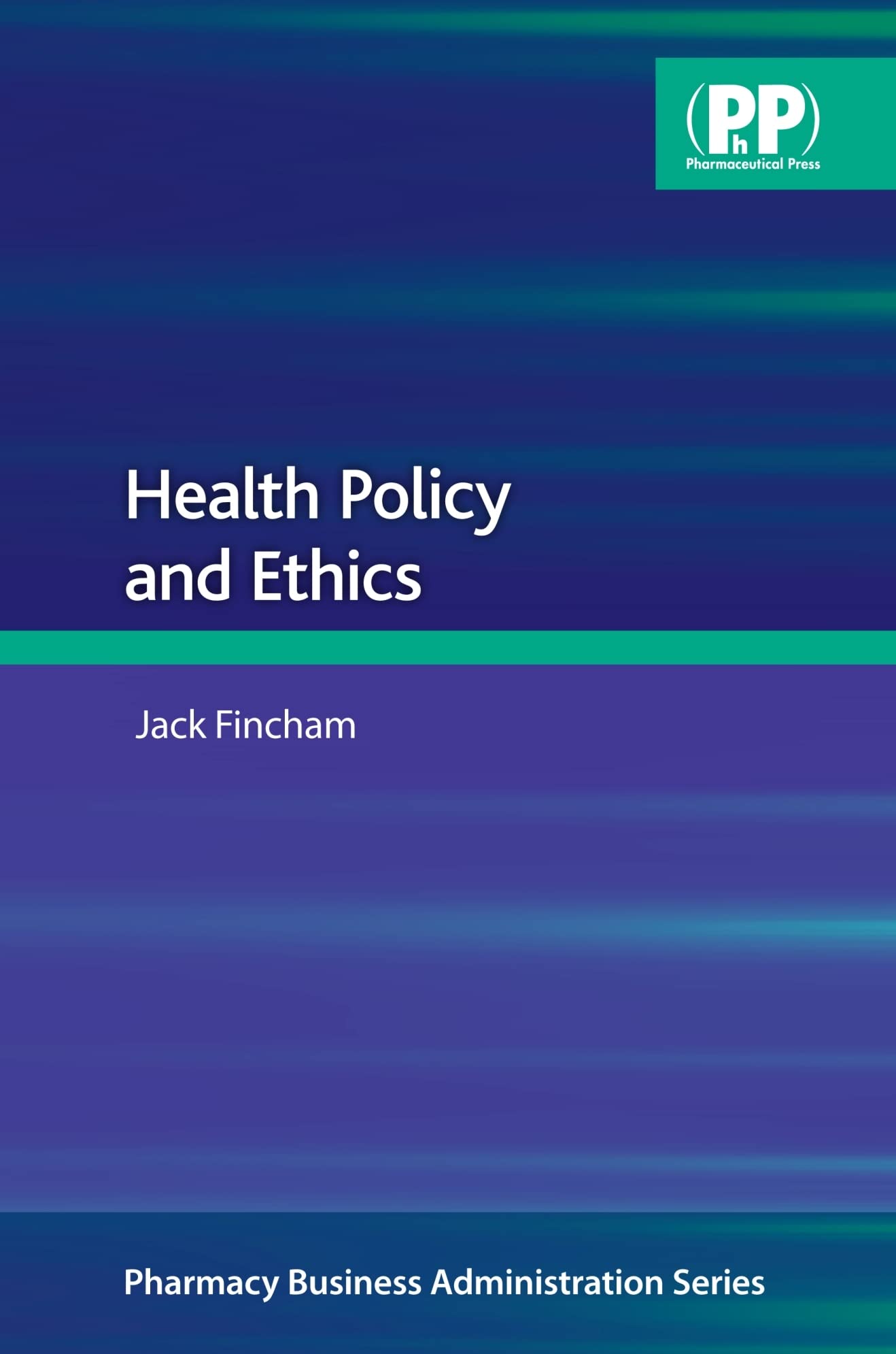 Health Policy and Ethics (Pharmacy Business Administration),Used