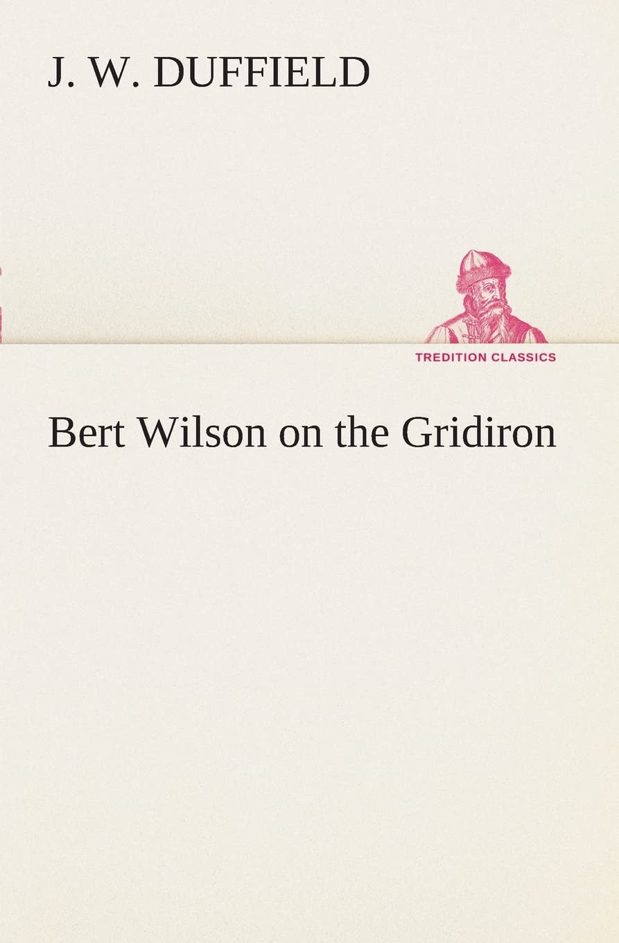 Bert Wilson on the Gridiron,Used