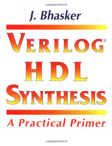 Verilog Hdl Synthesis: A Practical Primer,New