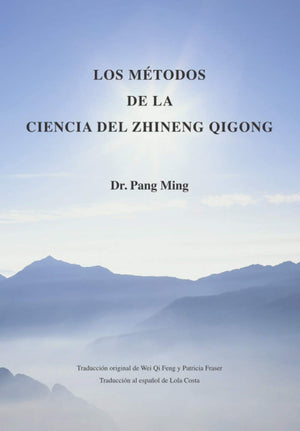 LOS METODOS DE LA CIENCIA DEL ZHINENG QIGONG (Spanish Edition),New