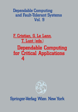 Dependable Computing for Critical Applications 4 (Dependable Computing and FaultTolerant Systems, 9),Used