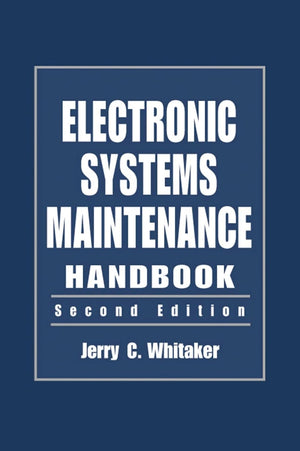 Electronic Systems Maintenance Handbook (Electronics Handbook Series),Used