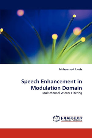 Speech Enhancement in Modulation Domain: Multichannel Wiener Filtering,Used