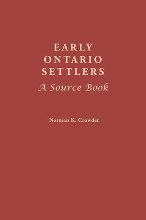 Early Ontario Settlers: A Source Book,New