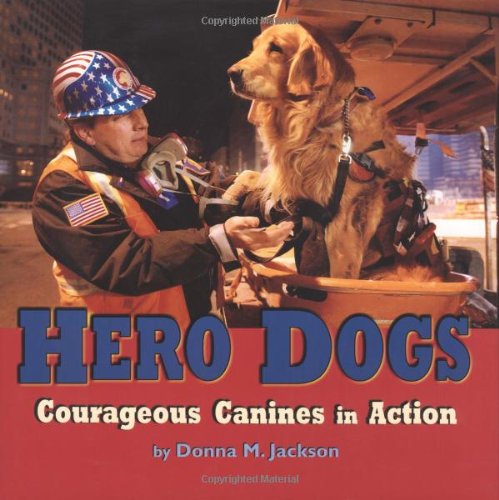 Hero Dogs: Courageous Canines in Action,Used