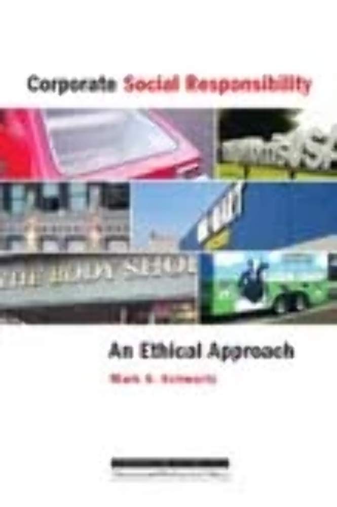 Corporate Social Responsibility: An Ethical Approach,New
