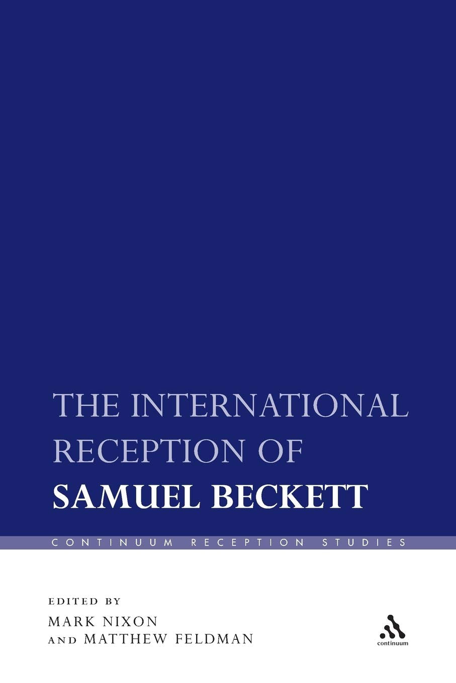 The International Reception of Samuel Beckett (Continuum Reception Studies),New
