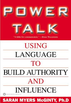 Power Talk: Using Language to Build Authority and Influence,Used