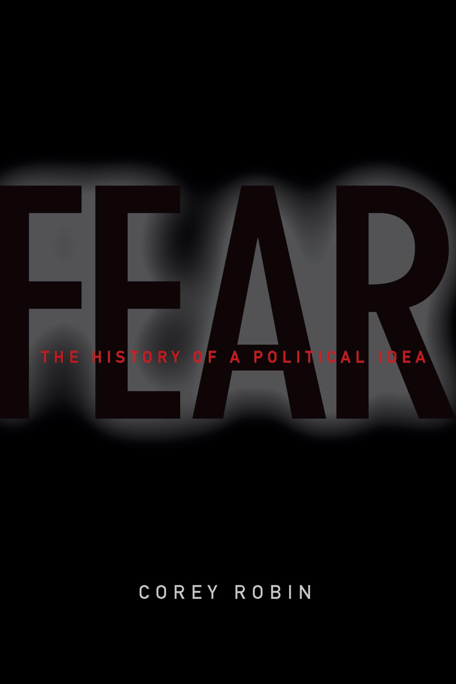 Fear: The History of a Political Idea,Used