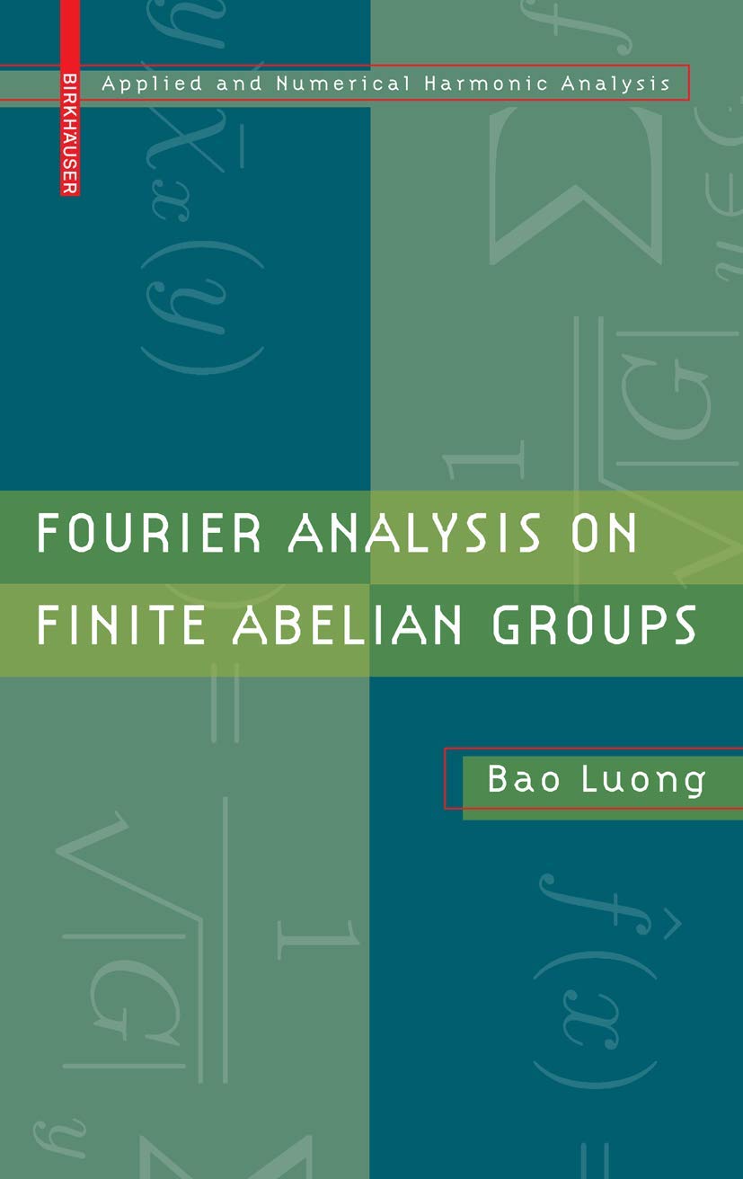 Fourier Analysis On Finite Abelian Groups (Applied And Numerical Harmonic Analysis),Used