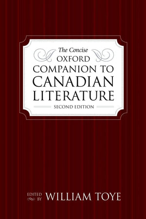 The Concise Oxford Companion To Canadian Literature, Second Edition,Used