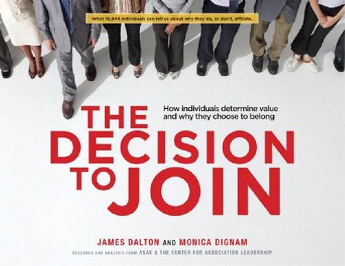 The Decision to Join: How Individuals Determine Value and Why They Choose to Belong,Used