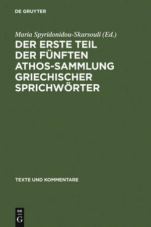 Der Erste Teil Der Fnften Athossammlung Griechischer Sprichwrter: Kritische Ausgabe Mit Kommentar (Texte Und Kommentare, 18) (G,Used