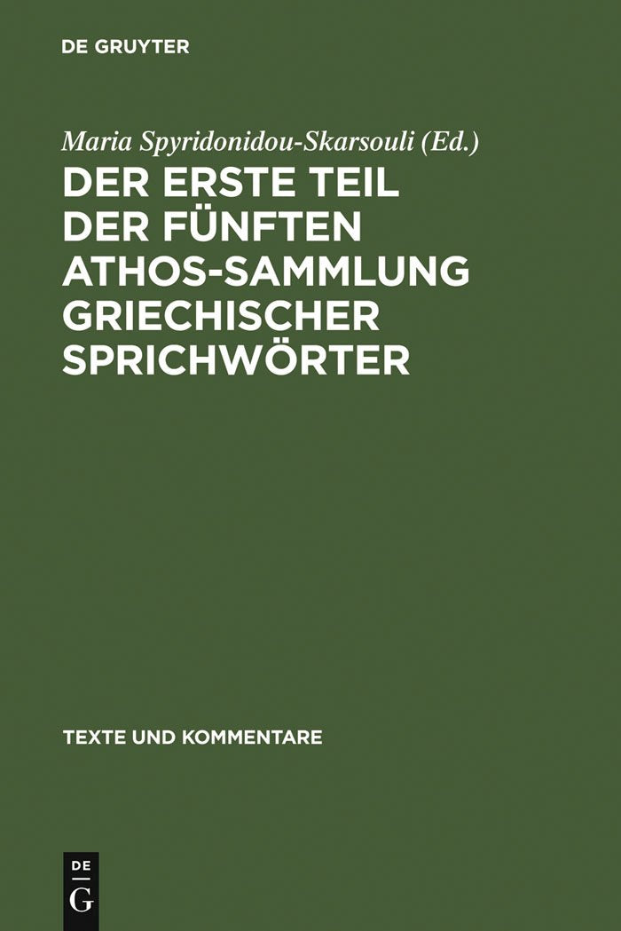 Der Erste Teil Der Fnften Athossammlung Griechischer Sprichwrter: Kritische Ausgabe Mit Kommentar (Texte Und Kommentare, 18) (G,Used