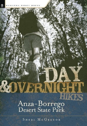 Day and Overnight Hikes: AnzaBorrego Desert State Park,Used