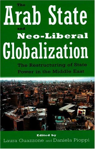 The Arab State And Neoliberal Globalization,Used