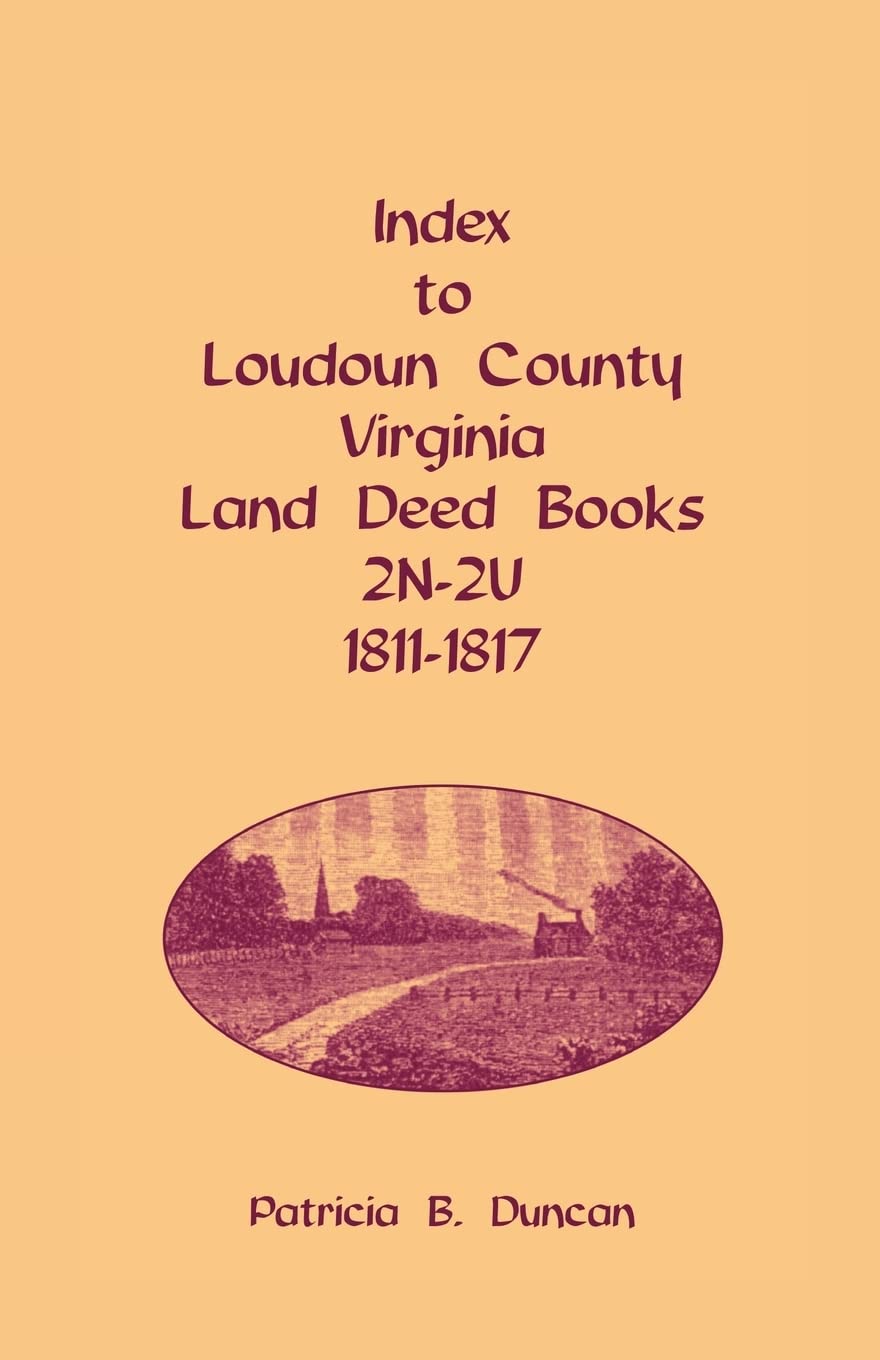 Index to Loudoun County, Virginia Land Deed Books, 2N2U 18111817,Used