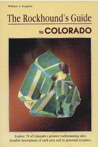 The Rockhound's Guide to Colorado (Falcon Guides Rockhounding),Used
