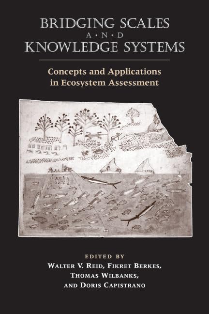 Bridging Scales and Knowledge Systems: Concepts and Applications in Ecosystem Assessment,Used