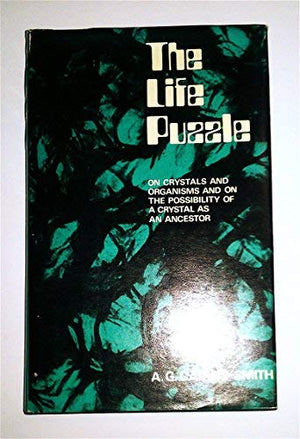 The life puzzle: on crystals and organisms and on the possibility of a crystal as an ancestor,Used