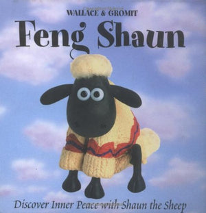 Feng Shaun: Discover Inner Peace with Shaun the Sheep,New