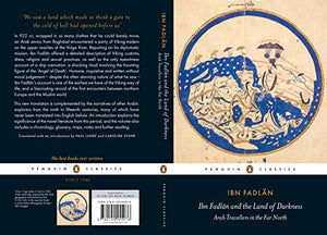 Ibn Fadlan And The Land Of Darkness: Arab Travellers In The Far North (Penguin Classics),Used