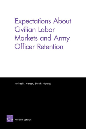 Expectations About Civilian Labor Markets And Army Officer Retention,Used