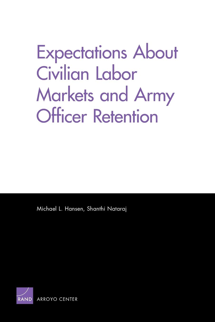 Expectations About Civilian Labor Markets And Army Officer Retention,Used