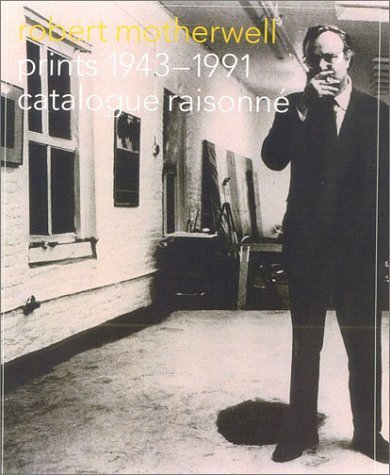 Robert Motherwell: The Complete Prints 19401991: A Catalogue Raisonne,Used