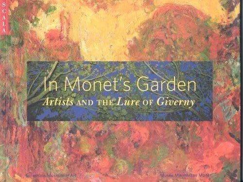 In Monet's Garden: Artists and the Lure of Giverny,Used