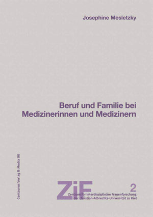 Beruf und Familie bei Medizinerinnen und Medizinern (Frauen  Mnner  Geschlechterverhltnisse) (German Edition),Used
