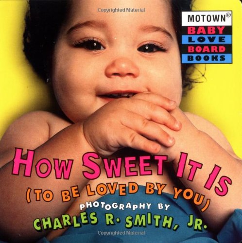 Motown: How Sweet It is to Be Loved by You (Motown Baby Love Board Books, 3),Used