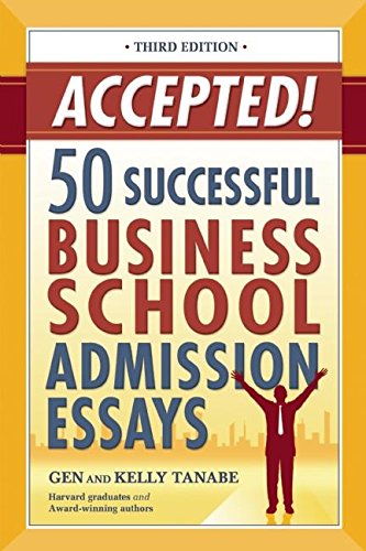 Accepted! 50 Successful Business School Admission Essays,Used