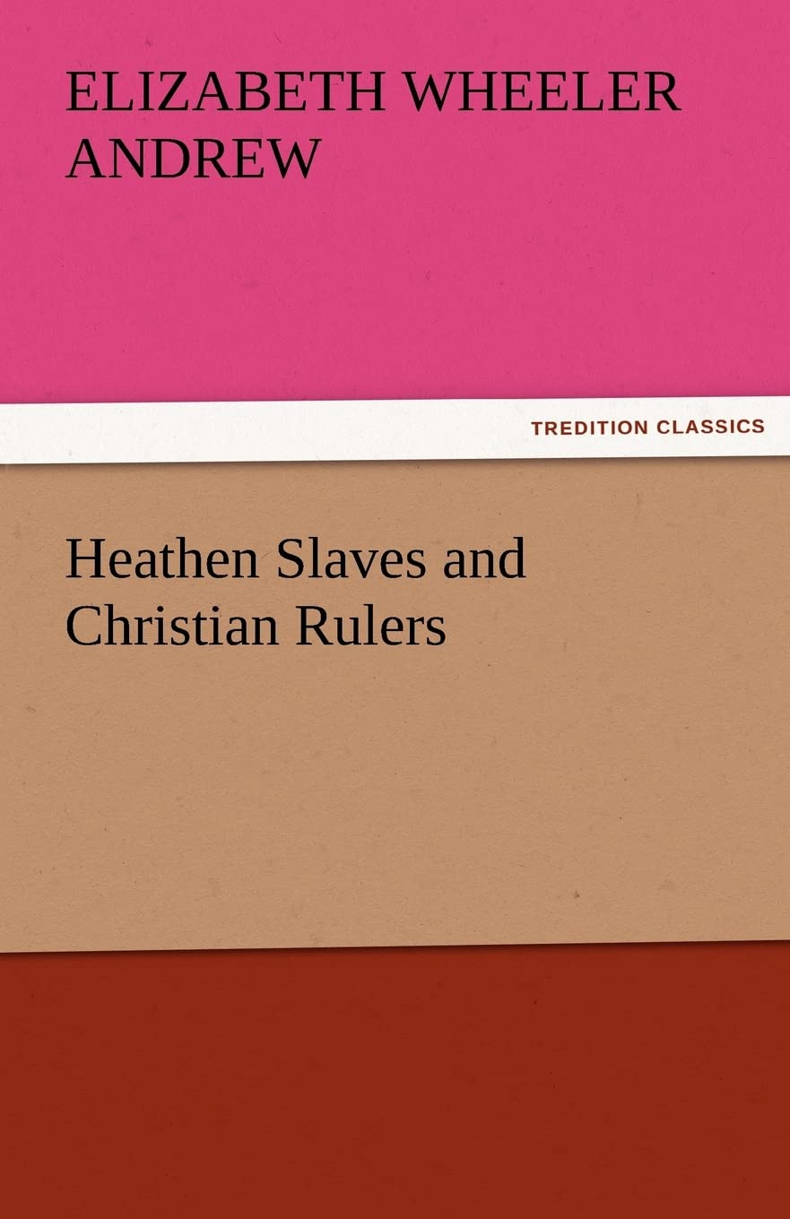 Heathen Slaves and Christian Rulers,Used