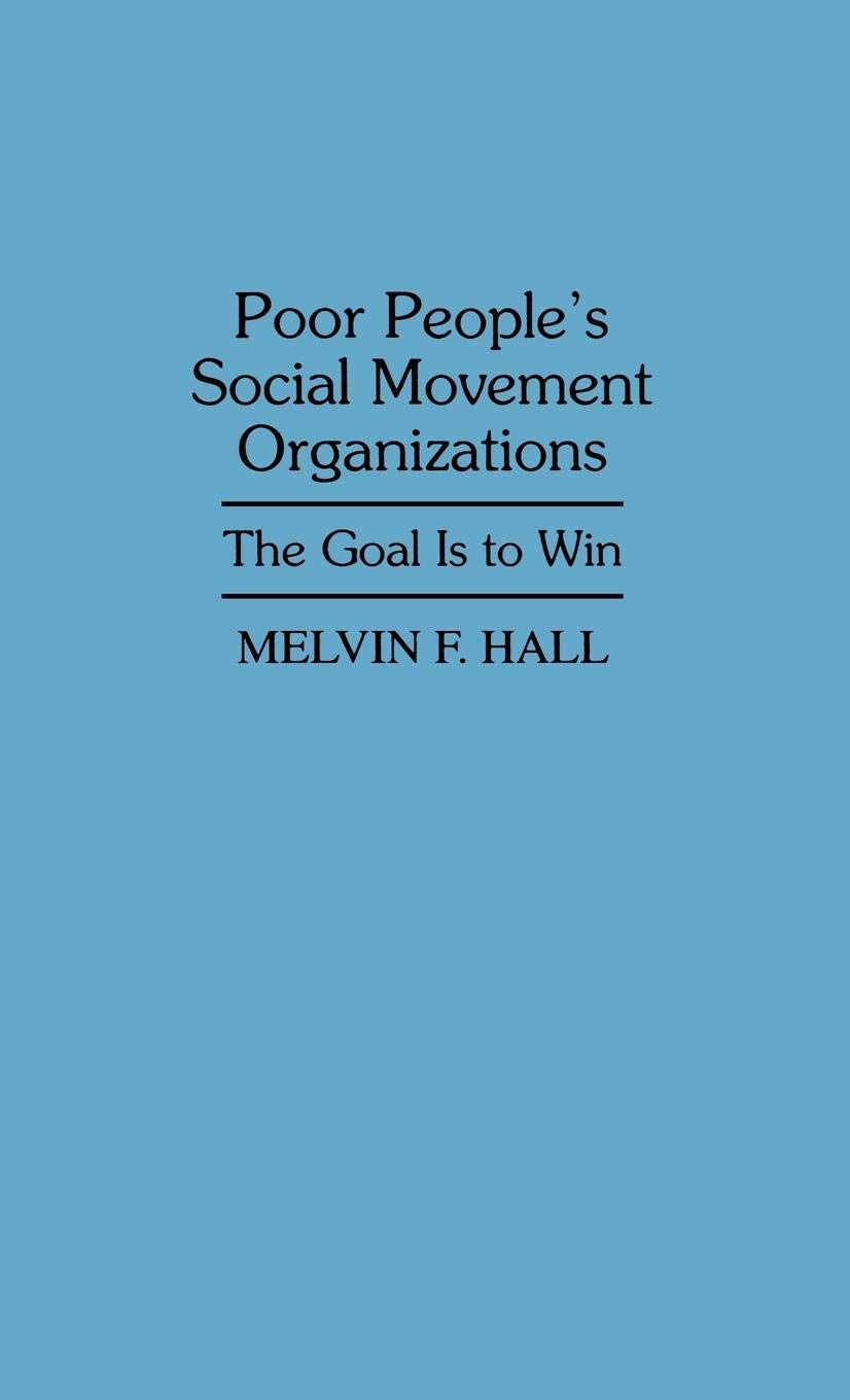 Poor People'S Social Movement Organizations: The Goal Is To Win
