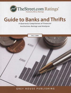 TheStreet.com Ratings Guide to Banks & Thrifts, Fall 2008: A Quarterly Compilation of Financial Institutions Rating and Analyses,Used