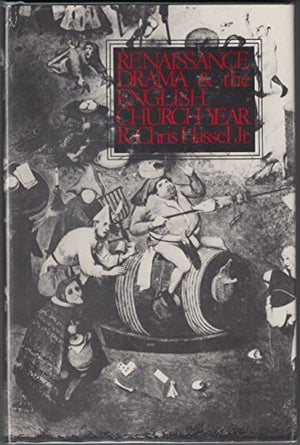Renaissance Drama and the English Church Year,Used