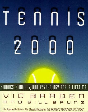 Tennis 2000: Strokes, Strategy, and Psychology for a Lifetime,Used