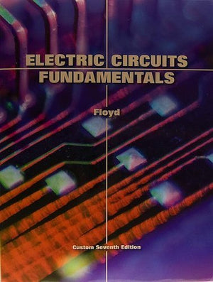 Electric Circuits Fundamentals Custom 7th editi edition by Floyd, , Thomas l. (2007) Paperback,Used